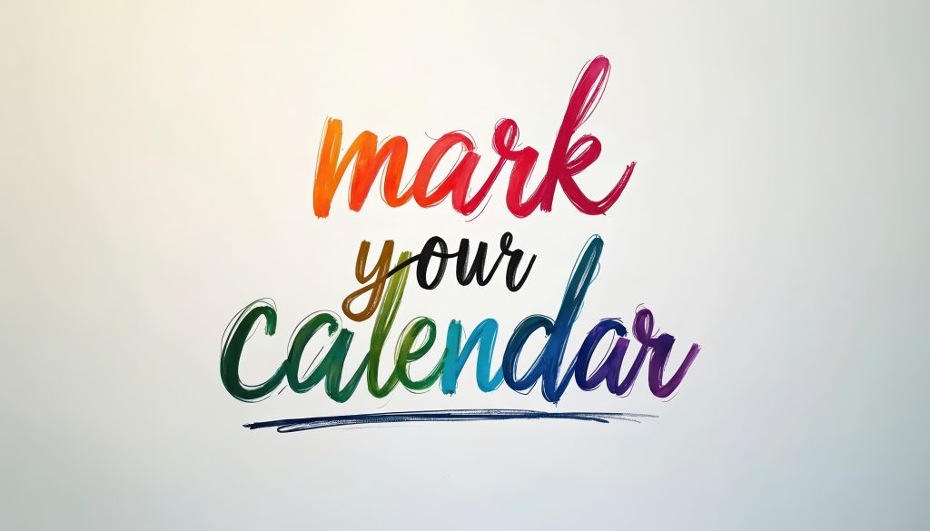 Colorful text art says mark your calendar with rainbow gradient ink on white background. Message for important dates reminders.